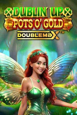 Dublin Up Pots O’ Gold
